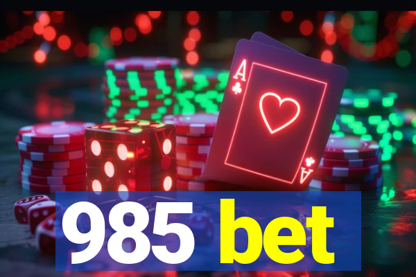 985 bet